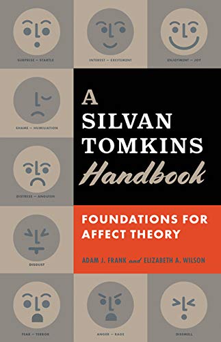 A Silvan Tomkins Handbook: Foundations For Affect Theory,Used