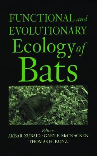 Functional and Evolutionary Ecology of Bats,New