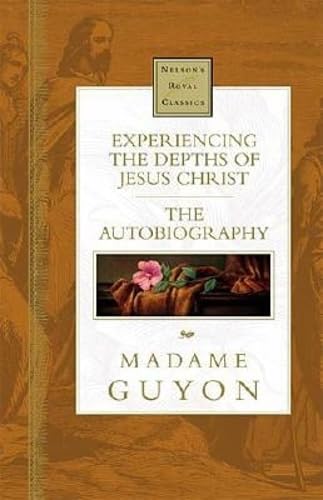 Experiencing The Depths Of Jesus Christ Nelson'S Royal Classics,New