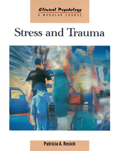 Stress and Trauma (Clinical Psychology: A Modular Course),Used