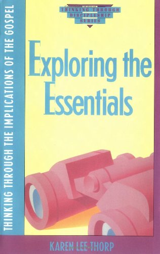 Exploring the Essentials (Thinking Through Discipleship Series),Used