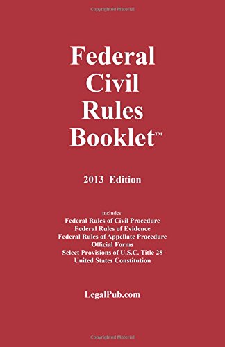 2013 Federal Civil Rules Booklet (For Use With All Civil Procedure Casebooks) by LegalPub.com (20130112),Used