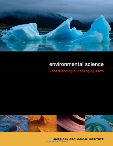 Environmental Science: Understanding Our Changing Earth (Earth Science),Used