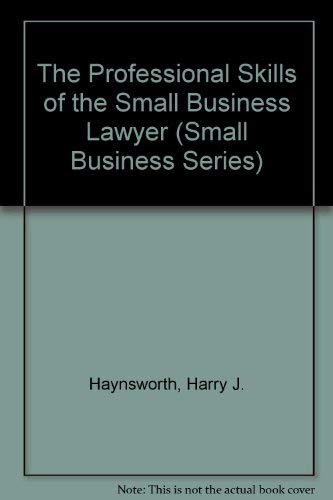 The Professional Skills of the Small Business Lawyer (B459) Small Buisness Series,Used