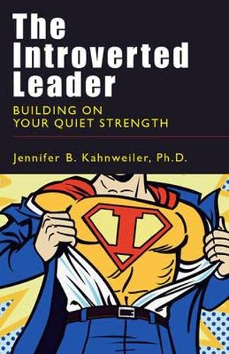 The Introverted Leader: Building on Your Quiet Strength,Used