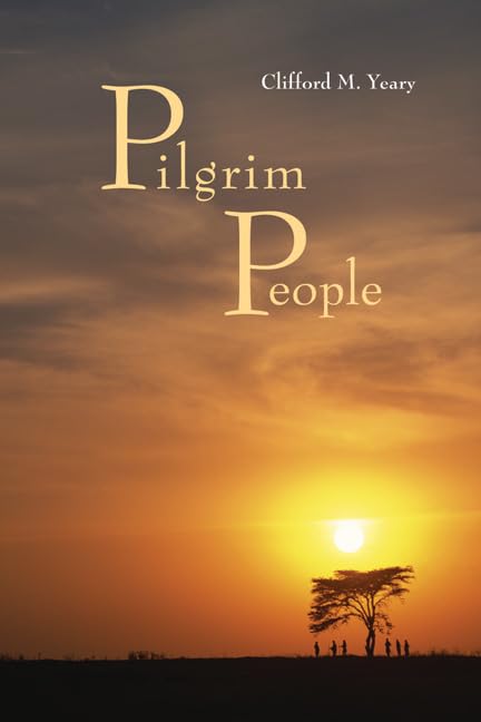 Pilgrim People: A Scriptural Commentary,New