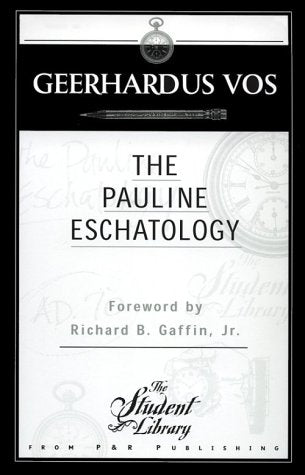 Pauline Eschatology,New