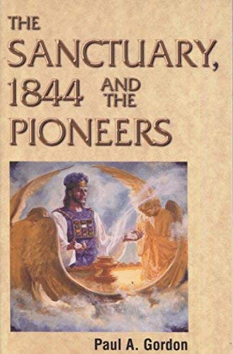 The sanctuary, 1844, and the pioneers,Used