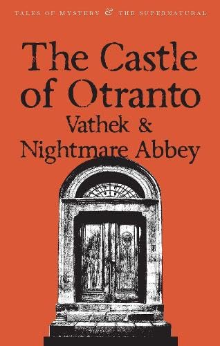 Castle Of Otranto: With Nightmare Abbey And Vathek,Used