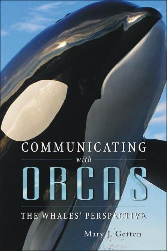 Communicating With Orcas: The Whales' Perspective,Used