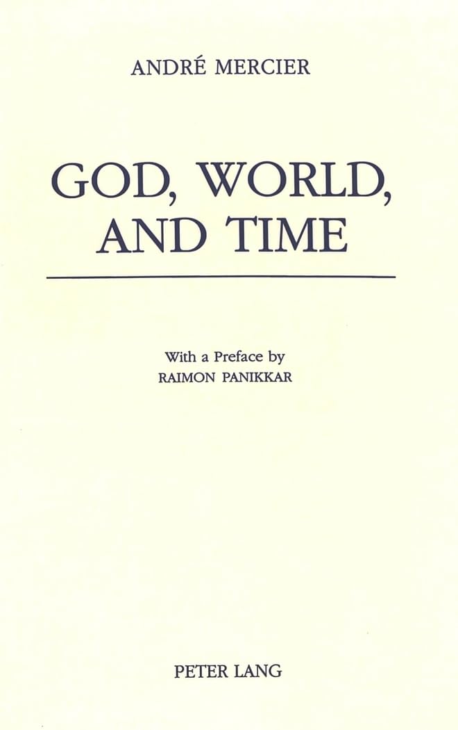God, World, and Time: With a Preface by Raimon Panikkar,Used