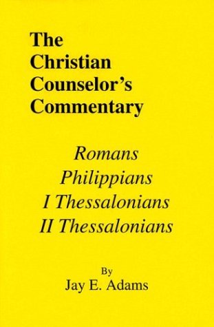 Romans@@ I & II Thessalonians@@ and Philippians (Christian Counselor's Commentary),Used