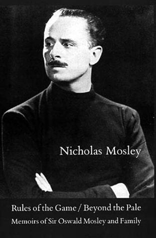 Rules of the Game; Beyond the Pale: Memoirs of Sir Oswald Mosley and Family,Used
