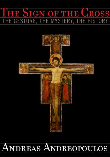 The Sign Of The Cross: The Gesture, The Mystery, The History,Used