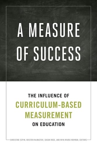 A Measure Of Success: The Influence Of Curriculumbased Measurement On Education,Used