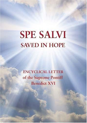 Spe Salvi Saved In Hope: Encyclical Letter of the Supreme Pontiff Benedict XVI,Used