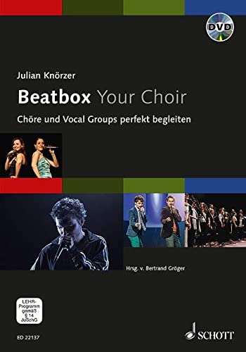 Beatbox Your Choir: Chre und Vocal Groups perfekt begleiten,Used