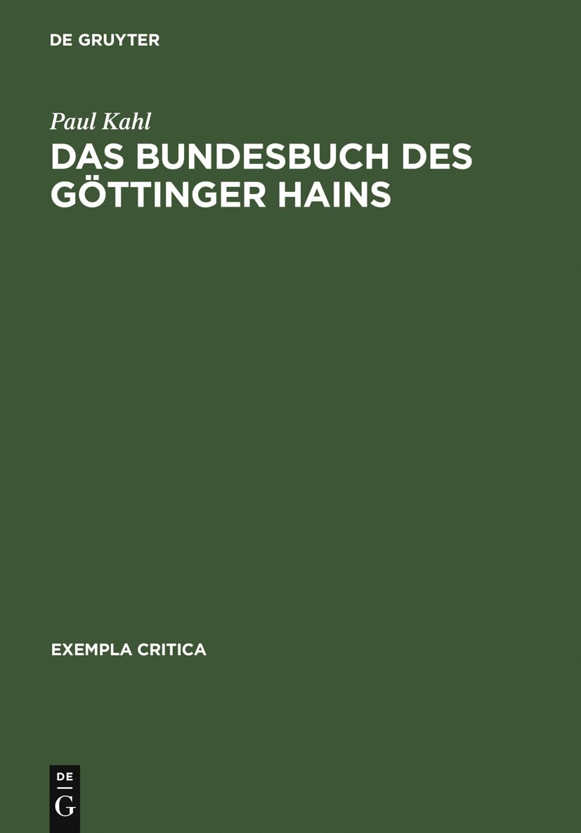 Das Bundesbuch des Gttinger Hains: Edition  Historische Untersuchung  Kommentar (Exempla critica, 2) (German Edition),Used