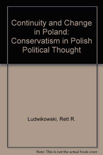 Continuity and Change in Poland: Conservatism in Polish Political Thought,Used