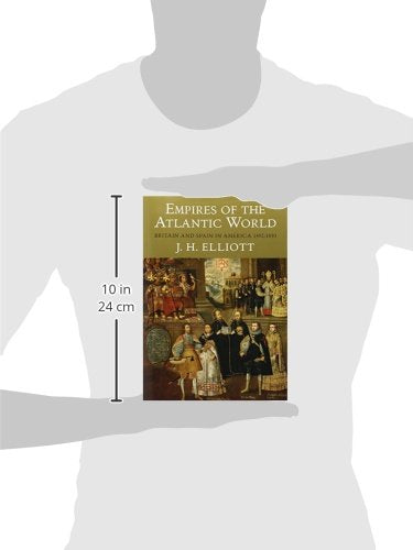 Empires of the Atlantic World: Britain and Spain in America 14921830,New