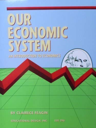 Our Economic System: An Introduction to Economics,New