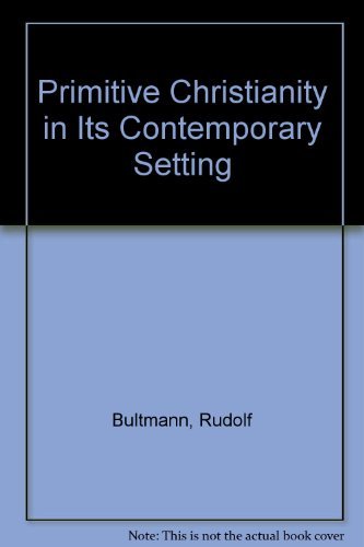 Primitive Christianity in Its Contemporary Setting (English and German Edition),Used