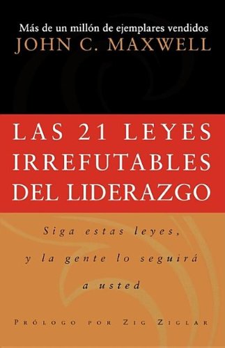 Las 21 Leyes Irefutables De Liderzgo/ The 21 Irrefutable Laws Of Leadership (Spanish Edition),Used