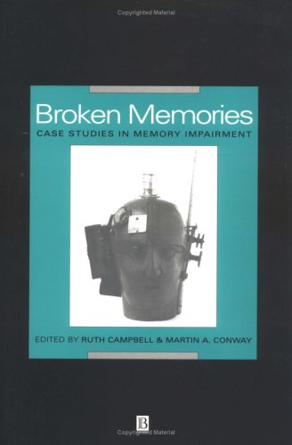 Broken Memories: Case Studies in Memory Impairment,Used