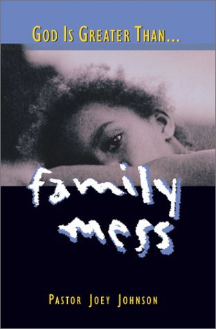 God Is Greater Than. . .Family Mess,Used