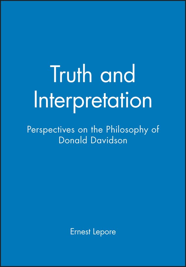 Truth and Interpretation: Perspectives on the Philosophy of Donald Davidson,Used