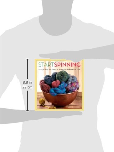 Start Spinning: Everything You Need to Know to Make Great Yarn,Used
