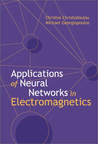 Applications of Neural Networks in Electromagnetics (Artech House Antennas and Propagation Library),Used