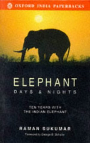 Elephant Days And Nights: Ten Years With The Indian Elephant,Used