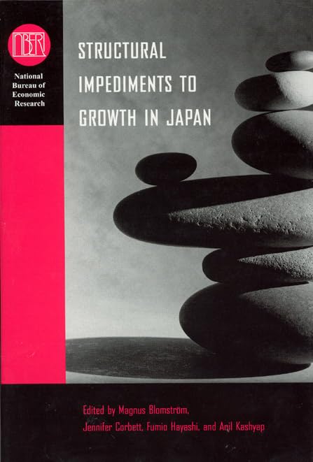 Structural Impediments to Growth in Japan (National Bureau of Economic Research Conference Report),Used