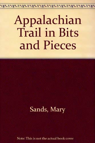 Appalachian Trail in Bits and Pieces,Used