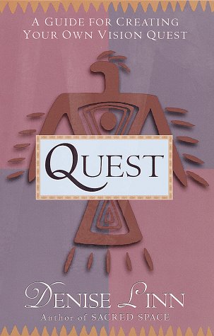 Quest: A Guide for Creating Your Own Vision Quest,New