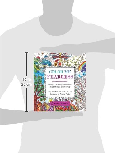 Color Me Fearless: Nearly 100 Coloring Templates to Boost Strength and Courage (Volume 8) (A Zen Coloring Book, 8),New