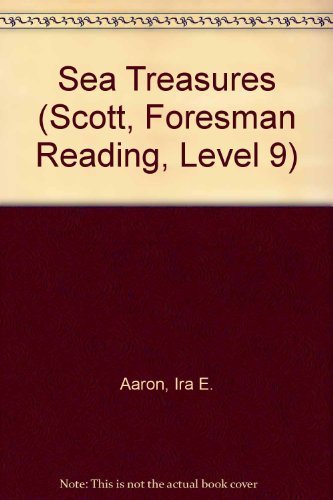 Sea Treasures (Scott, Foresman Reading, Level 9),New