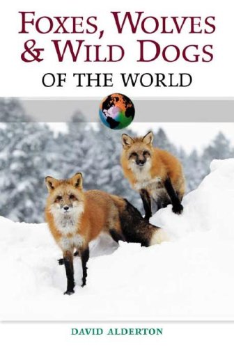 Foxes, Wolves and Wild Dogs of the World,Used