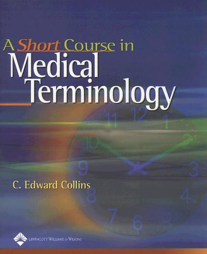 A Short Course In Medical Terminology,New