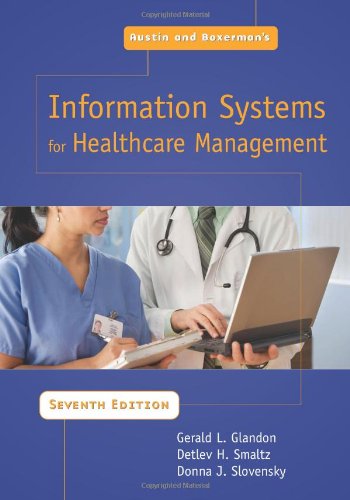 Austin and Boxerman's Information Systems For Healthcare Management, Seventh Edition,Used
