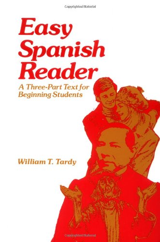 Easy Spanish Reader: A ThreePart Text for Beginning Students,Used