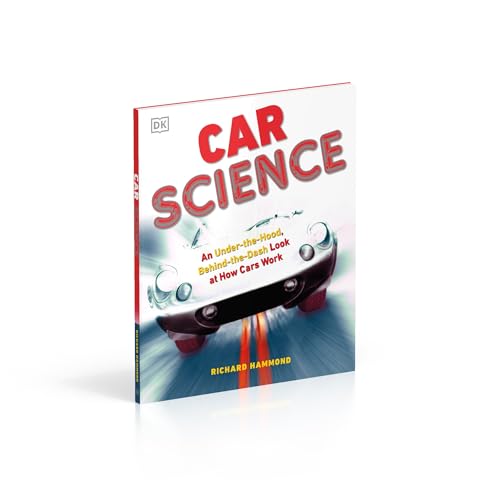Car Science: An Underthehood, Behindthedash Look At How Cars Work,New