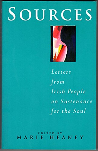 Sources: Letters from the Irish People on Sustenance for the Soul,Used