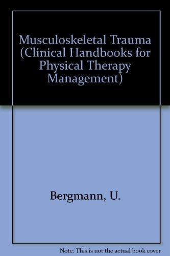Musculoskeletal Trauma (Clinical Handbooks in Physical Therapy Management) (English and German Edition),Used