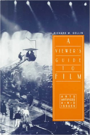 A Viewers Guide To Film: Arts, Artifices, And Issues,Used