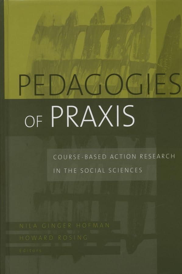 Pedagogies of Praxis: CourseBased Action Research in the Social Sciences,Used