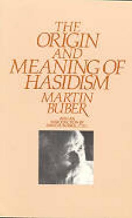 The Origin and Meaning of Hasidism,New
