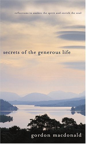 Secrets of the Generous Life: Reflections to awaken the spirit and enrich/soul (Generous Giving),Used