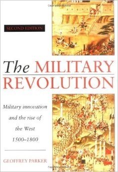 The Military Revolution: Military Innovation and the Rise of the West, 15001800,Used